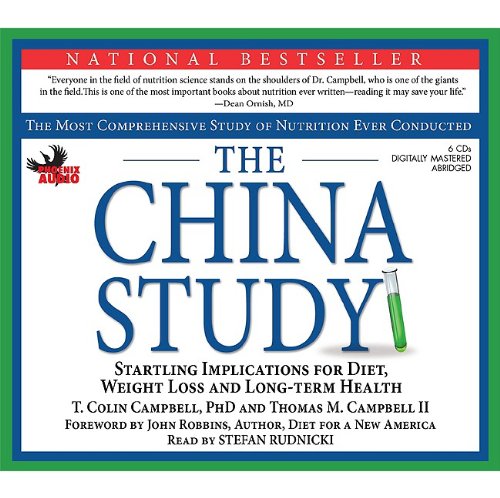 9781597772990: The China Study: The Most Comprehensive Study on Nutrition Ever Conducted: Startling Implications for Diet, Weight Loss and Long- Term Health