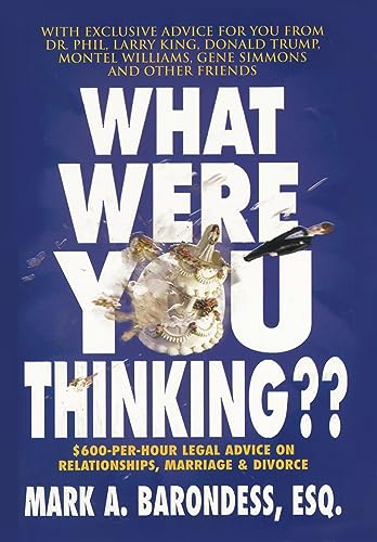 Beispielbild fr What Were You Thinking??: $600-Per-Hour Legal Advice on Relationships, Marriage & Divorce zum Verkauf von Jenson Books Inc