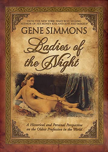 Beispielbild fr Ladies of the Night: A Historical and Personal Perspective on the Oldest Profession in the World zum Verkauf von michael diesman