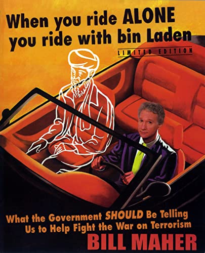 Beispielbild fr When You Ride Alone, You Ride with Bin Laden: What the Government Should Be Telling Us to Help Fight the War on Terrorism zum Verkauf von ThriftBooks-Atlanta