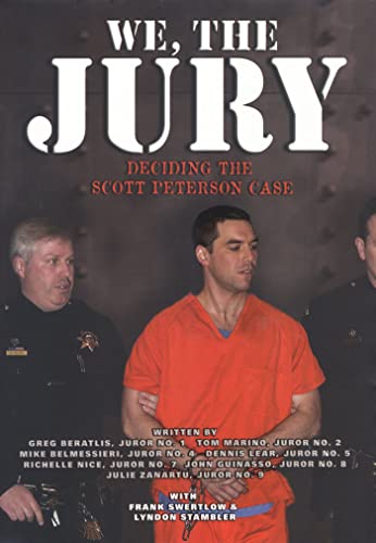 Stock image for We the Jury: Deciding the Scott Peterson Case for sale by ThriftBooks-Atlanta