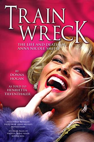 Beispielbild fr Train Wreck: The Life and Death of Anna Nicole Smith zum Verkauf von Wonder Book