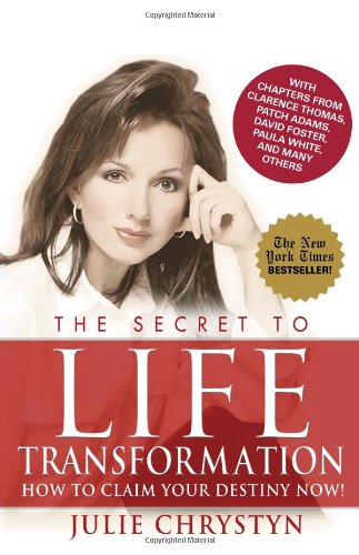 Stock image for The Secret to Life Transformation : How to Claim Your Destiny Now! for sale by Better World Books