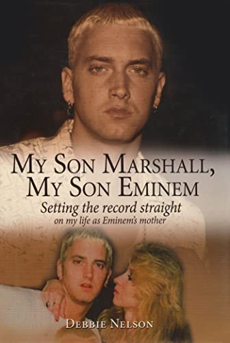 9781597775960: My Son Marshall, My Son Eminem: Setting the Record Straight on My Life as Eminem's Mother