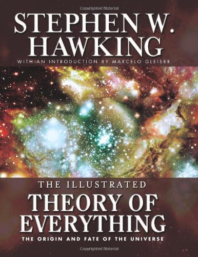 Imagen de archivo de Illustrated Theory of Everything: The Origin and Fate of the Universe a la venta por ThriftBooks-Dallas