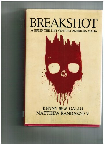 Beispielbild fr Breakshot : A Life in the 21st Century American Mafia zum Verkauf von Better World Books