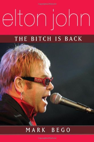 Imagen de archivo de Elton John: The Bitch Is Back a la venta por Books of the Smoky Mountains