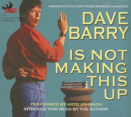 Stock image for Dave Barry Is Not Making This Up for sale by HPB Inc.