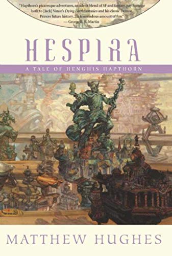 Hespira: Tales of Henghis Hapthorn, Book Three (9781597801010) by Hughes, Matthew