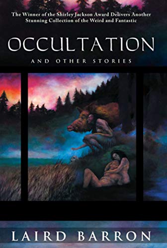 Occultation and Other Stories (9781597801928) by Laird Barron