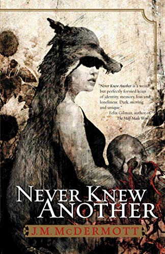 Never Knew Another: Dogsland, Book One (9781597802154) by McDermott, J. M.