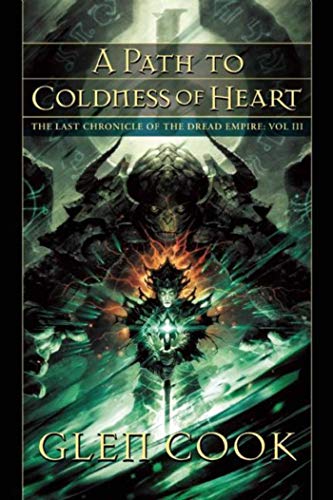 

A Path to Coldness of Heart: The Last Chronicle of the Dread Empire: Volume Three [Soft Cover ]