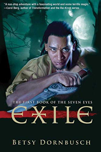 9781597805063: Exile: The First Book of the Seven Eyes (Books of the Seven Eyes) [Idioma Ingls]: 01