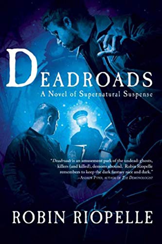 Stock image for Deadroads: A Novel of Supernatural Suspense for sale by Book Outpost
