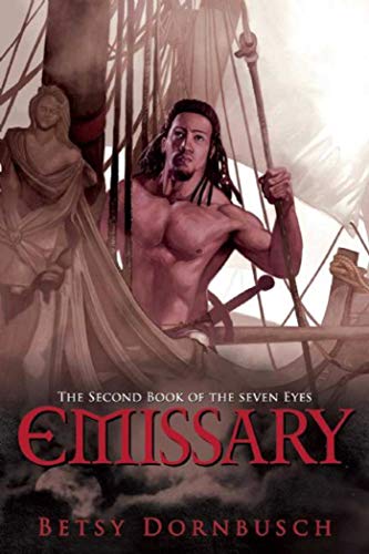 Beispielbild fr Emissary: The Second Book of the Seven Eyes zum Verkauf von ThriftBooks-Atlanta