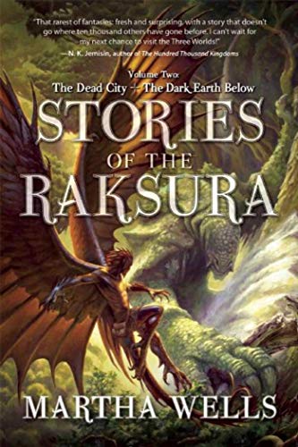 Imagen de archivo de Stories of the Raksura: Volume Two: The Dead City & The Dark Earth Below (Books of the Raksura) a la venta por HPB-Emerald