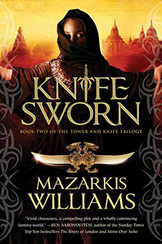 9781597805476: Knife Sworn: Book Two of the Tower and Knife Trilogy: 2