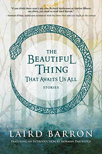 9781597805537: The Beautiful Thing That Awaits Us All: Stories