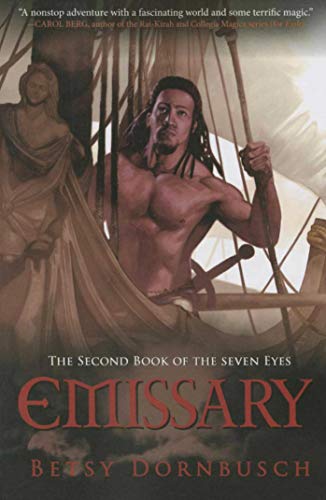 Beispielbild fr Emissary: The Second Book of the Seven Eyes (Books of the Seven Eyes) zum Verkauf von Book Outpost