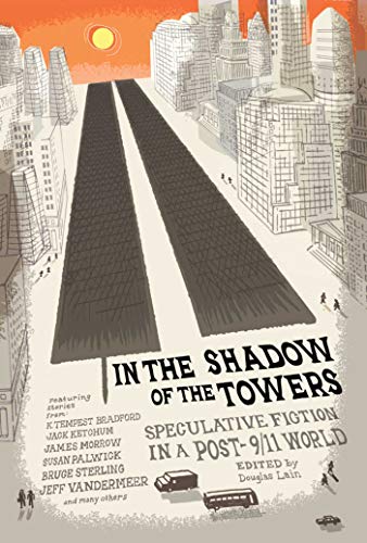 9781597808392: In the Shadow of the Towers: Speculative Fiction in a Post-9/11 World
