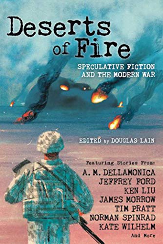 9781597808521: Deserts of Fire: Speculative Fiction and the Modern War [Lingua Inglese]