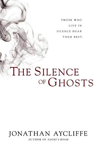 9781597808569: The Silence of Ghosts: A Novel