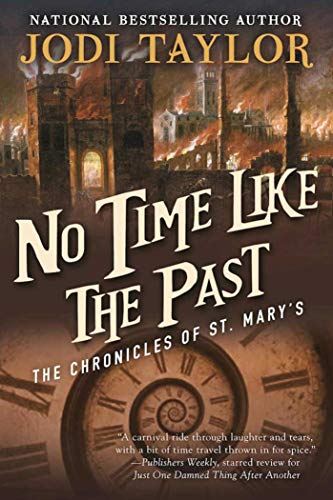 Imagen de archivo de No Time Like the Past: The Chronicles of St. Mary's Book Five a la venta por Wonder Book