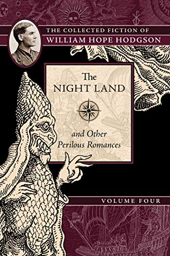 Beispielbild fr The Night Land and Other Perilous Romances zum Verkauf von Blackwell's