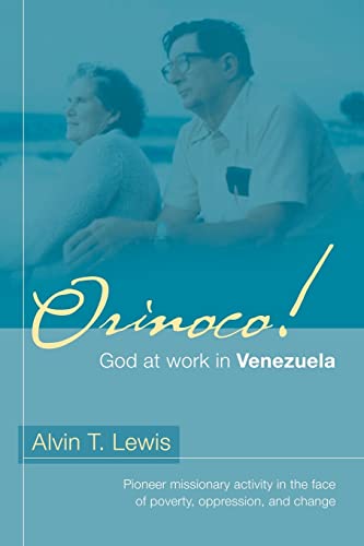 9781597810074: Orinoco! God At Work In Venezuela