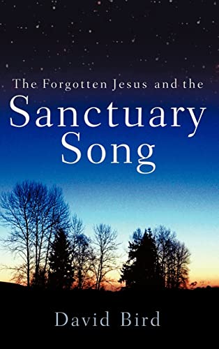 9781597810722: The Forgotten Jesus and the Sanctuary Song
