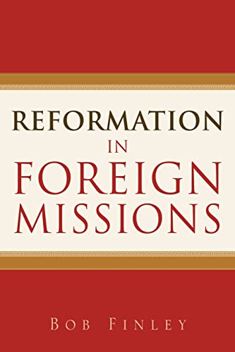 Stock image for Reformation in Foreign Missions for sale by Your Online Bookstore