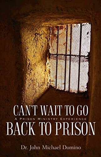 Stock image for Can't Wait to Go Back to Prison for sale by ThriftBooks-Dallas
