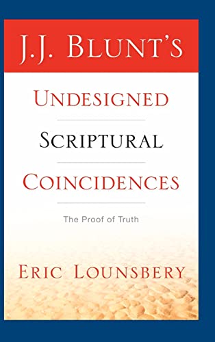 9781597812757: J. J. Blunt's Undesigned Scriptural Coincidences