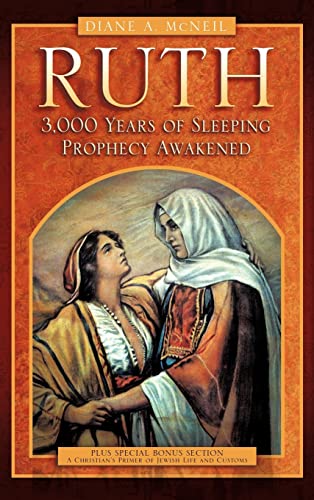 9781597813426: Ruth 3,000 Years of Sleeping Prophecy Awakened