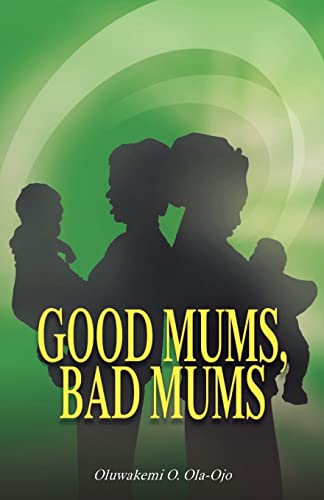 Beispielbild fr Good Mums, Bad Mums zum Verkauf von Chiron Media