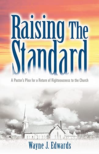 Stock image for Raising The Standard for sale by Christian Book Store