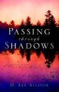 Stock image for Passing Through Shadows for sale by Ergodebooks