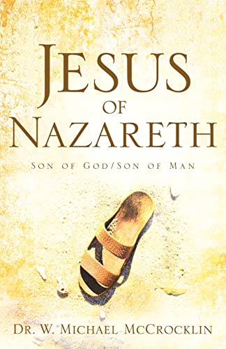 9781597818636: Jesus of Nazareth: Son of God/Son of Man