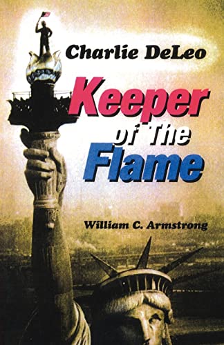 Stock image for Charlie DeLeo: Keeper Of The Flame for sale by ThriftBooks-Dallas