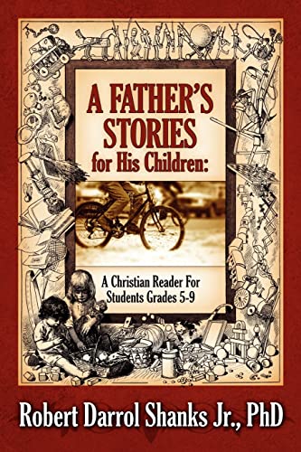 Stock image for A Father's Stories for His Children: A Christian Reader For Students Grades 5-9 for sale by Bookmans