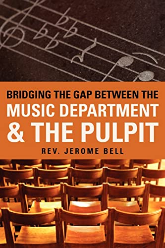 9781597819534: Bridging the Gap Between the Music Department & the Pulpit