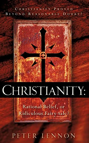 Beispielbild fr Christianity: Rational Belief, or Ridiculous Fairy-tale? zum Verkauf von Chiron Media