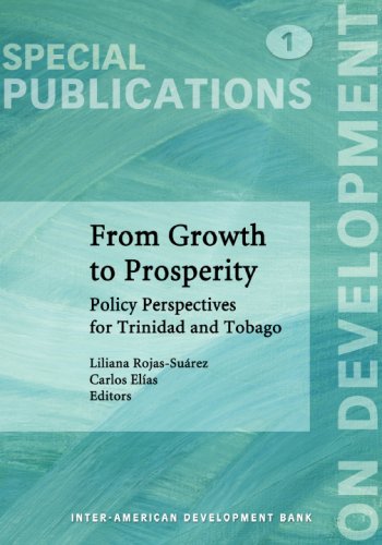 From Growth to Prosperity: Policy Perspectives for Trinidad and Tobago (9781597820301) by Liliana Rojas-SuÃ¡rez; Carlos ElÃ­as; Editors