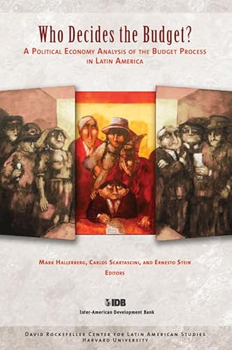 9781597820899: Who Decides the Budget?: A Political Economy Analysis of the Budget Process in Latin America (David Rockefeller/Inter-American Development Bank)