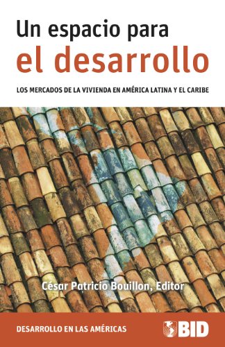 9781597821544: Un espacio para el desarrollo: los mercados de vivienda en America Latina y el Caribe (Spanish Edition)