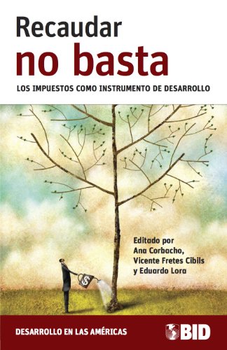 Stock image for Recaudar no basta: los impuestos como instrumento de desarrollo (Spanish Edition) for sale by Wonder Book