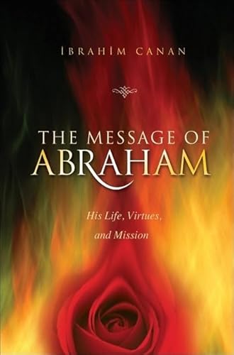 Beispielbild fr Message of Abraham: His Life, Virtues and Mission zum Verkauf von medimops