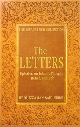 Stock image for The Letters: Epistles on Islamic Thought, Belief and Life for sale by THE SAINT BOOKSTORE