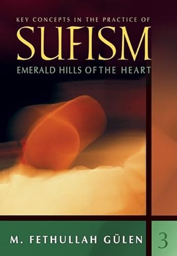 9781597841368: Emerald Hills of the Heart: Key Concepts in the Practice of Sufism (Vol.3) (Emerald Hills of the Heart, 3)