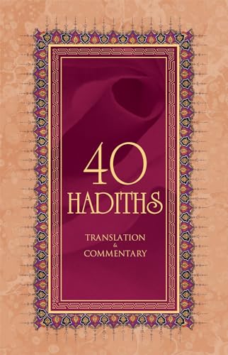 9781597842082: 40 Hadiths: Translation and Commentary